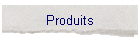 Produits