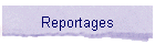 Reportages